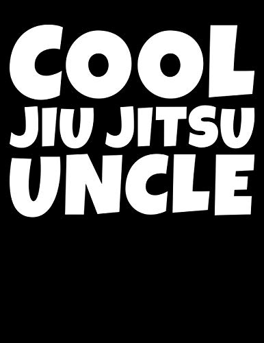 Cool Jiu Jitsu Uncle: Cool Jiu Jitsu Uncle Funny BJJ Jiu-Jitsu MMA Uncles Blank Sketchbook to Draw and Paint (110 Empty Pages, 8.5" x 11")