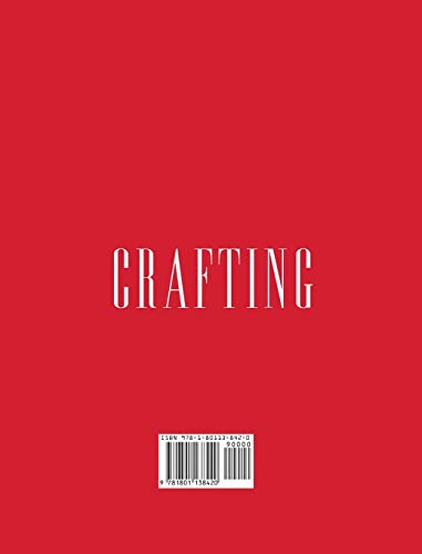 CRAFTING: This Book Includes: "Crochet For Beginners", "Knitting For Beginners", "Macramé", "Quilting For Beginners": Cultivate Your Hobbies To Master Your Passions With These Simple Guide!