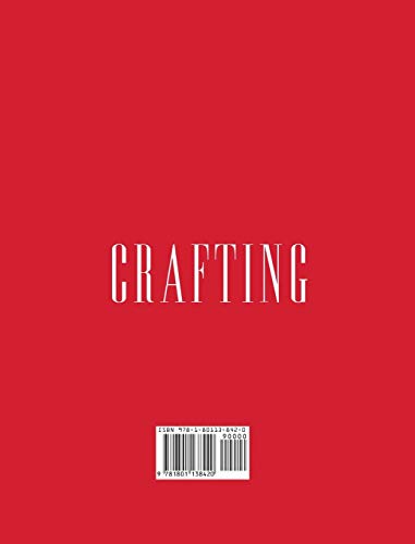 CRAFTING: This Book Includes: "Crochet For Beginners", "Knitting For Beginners", "Macramé", "Quilting For Beginners": Cultivate Your Hobbies To Master Your Passions With These Simple Guide! CRAFTING: This Book Includes: "Crochet For Beginners", "Knitting For Beginners", "Macramé", "Quilting For Beginners": Cultivate Your Hobbies To Master Your Passions With These Simple Guide!