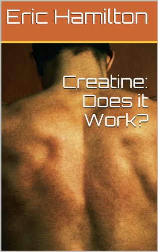 Creatine: Does it Work? (Supplements: Reviewing the Evidence) (English Edition) Creatine: Does it Work? (Supplements: Reviewing the Evidence) (English Edition)