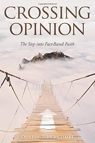 Crossing Opinion: The Step into Fact-Based Faith