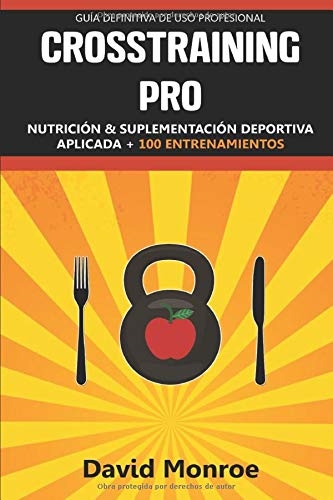 CROSSTRAINING PRO: Nutrición y suplementación deportiva aplicada CROSSTRAINING PRO: Nutrición y suplementación deportiva aplicada