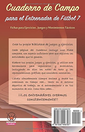 Cuaderno de campo para el entrenador de fĂștbol 7. Fichas para ejercicios Cuaderno de campo para el entrenador de fĂștbol 7. Fichas para ejercicios