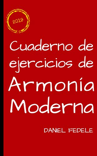 Cuaderno de ejercicios de armonía moderna: toda la armonía de jazz en 100 ejercicios con soluciones. (Cuadernos de lenguaje del jazz) Cuaderno de ejercicios de armonía moderna: toda la armonía de jazz en 100 ejercicios con soluciones. (Cuadernos de lenguaje del jazz)