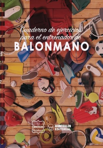 Cuaderno de Ejercicios para el Entrenador de Balonmano