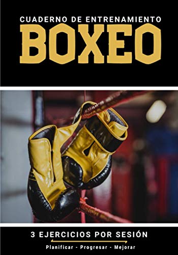 Cuaderno De Entrenamiento Boxeo: Libro de ejercicios y plan de entrenamiento - Planificación deportiva - Evaluar y apuntar objetivos - Regalo Boxeo