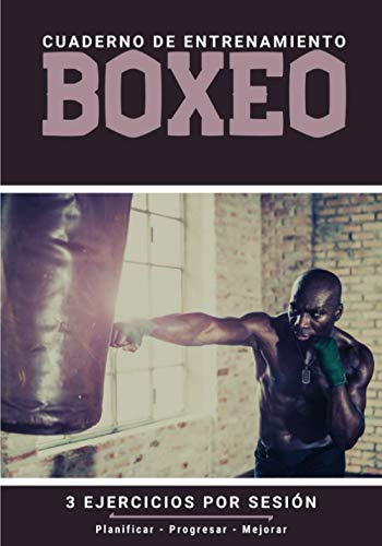 Cuaderno De Entrenamiento Boxeo: Libro de ejercicios y plan de entrenamiento - Planificación deportiva - Evaluar y apuntar objetivos - Regalo Boxeo