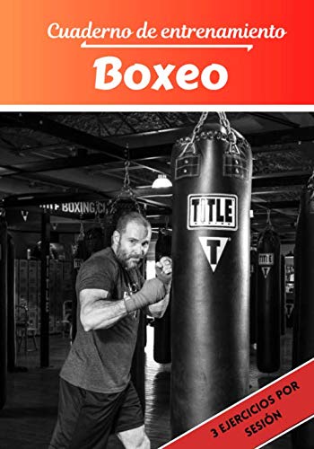 Cuaderno de entrenamiento Boxeo: Planificación y seguimiento de las sesiones deportivas | Objetivos de ejercicio y entrenamiento para progresar | Pasión deportiva: Boxeo | Idea de regalo |