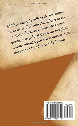 De Rusia a Espana. La odisea de un voluntario de la Division Azul De Rusia a Espana. La odisea de un voluntario de la Division Azul