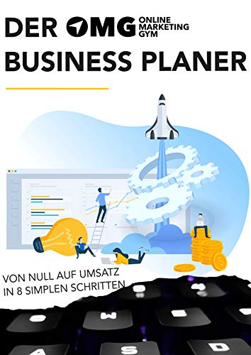 Der Online Marketing Gym Business Planer: Von Null auf Umsatz in 8 simplen Schritten (German Edition) Der Online Marketing Gym Business Planer: Von Null auf Umsatz in 8 simplen Schritten (German Edition)