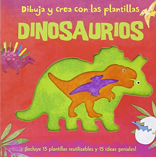 Dibuja y crea con las plantillas Dinosaurios: ¡Incluye 15 plantillas reutilizables y 15 ideas geniales! (Aprender, jugar y descubrir)