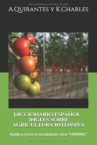 Diccionario Español - Inglés sobre agricultura intensiva: Ayuda a crecer tu vocabulario sobre "FARMING" (001)