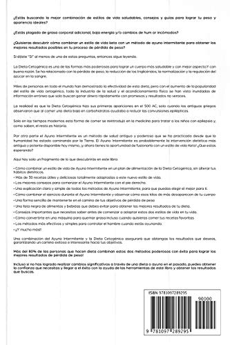 Dieta Cetogénica para Principiantes + Ayuno Intermitente: 2 Guías en una para Hombres y Mujeres, Paso a Paso para Perder Peso Fácilmente. Conserva tus Músculos, Quema Grasa y Transforma tu Salud Ahora