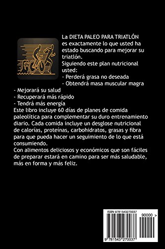 Dieta PALEO DIARIA PARA TRIATLON: VAYA EN BICICLETA, CORRA y NADE CON 60 PLANES NUTRICIONALES DIARIOS PALEO PARA LOGRAR SU MEJOR IRONMAN Dieta PALEO DIARIA PARA TRIATLON: VAYA EN BICICLETA, CORRA y NADE CON 60 PLANES NUTRICIONALES DIARIOS PALEO PARA LOGRAR SU MEJOR IRONMAN