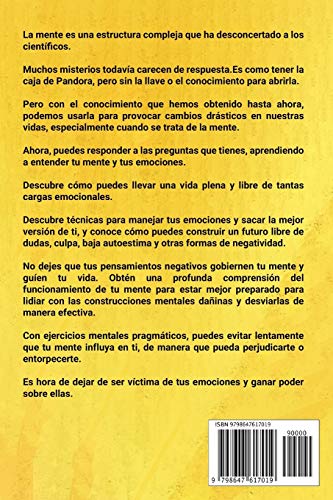 DOMINA TU MENTE: Aprende a superar los limites que te impiden disfrutar la vida que deseas. Supera la ansiedad, la negatividad, el estrés emocional, ... 2 (Mindfulness Descongestiona tu mente)