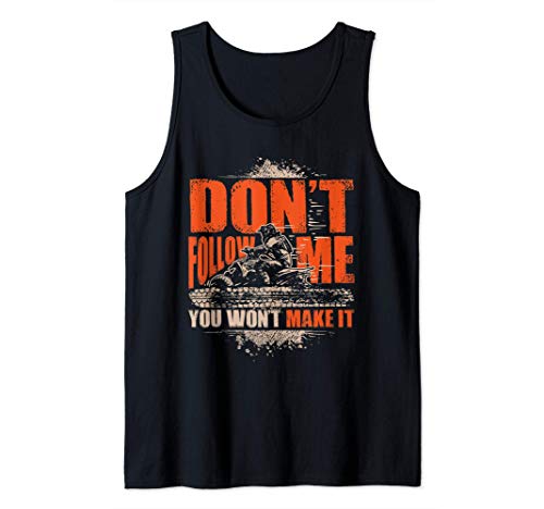 Don't Follow Me You Won't Make It ATV Quad Rider Camiseta sin Mangas