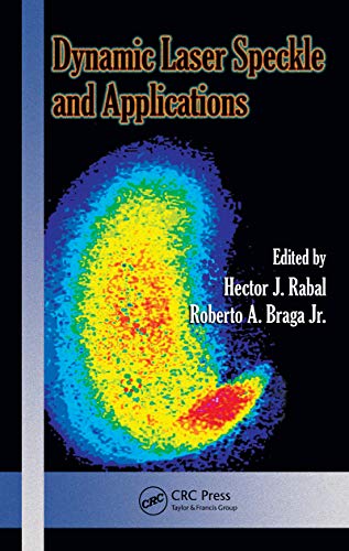 Dynamic Laser Speckle and Applications (Optical Science and Engineering Book 139) (English Edition)