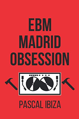 EBM Madrid Obsession