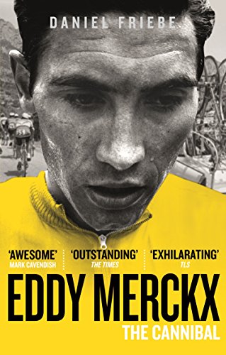Eddy Merckx: The Cannibal Eddy Merckx: The Cannibal