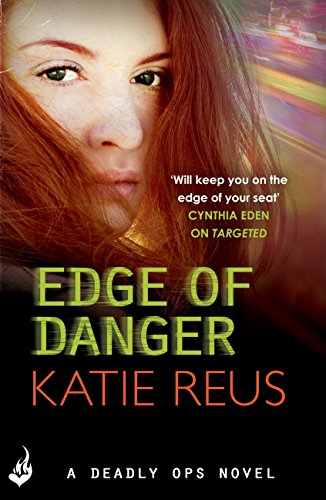 Edge Of Danger: Deadly Ops 4 (A series of thrilling, edge-of-your-seat suspense) (English Edition)