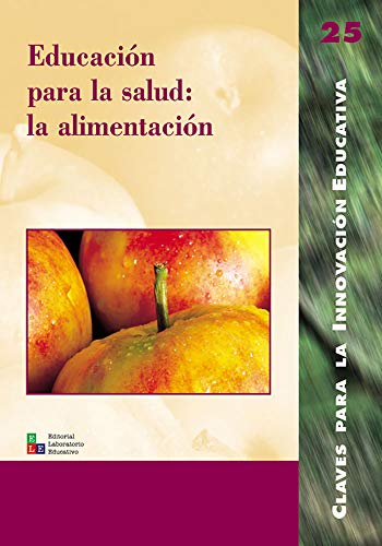 Educación para la salud: la alimentación: 025 (Editorial Popular)