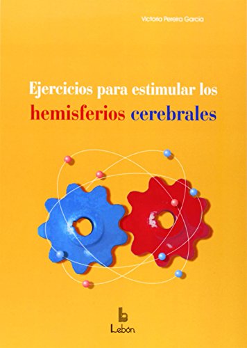 Ejercicios para estimular los hemisferios cerebrales Ejercicios para estimular los hemisferios cerebrales