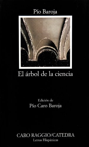 El árbol de la ciencia (Letras Hispánicas) El árbol de la ciencia (Letras Hispánicas)