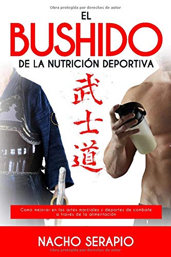 El BUSHIDO de la Nutrición Deportiva