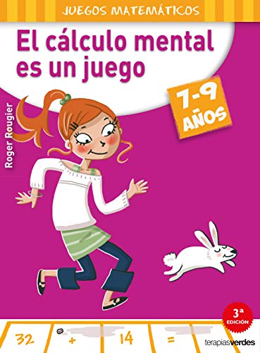 El cálculo mental es un juego (7-9 años) (Terapias Juegos Didácticos)