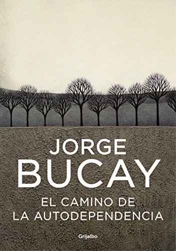 El camino de la autodependencia El camino de la autodependencia