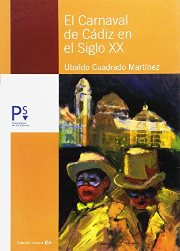 El carnaval de Cádiz, siglo XX El carnaval de Cádiz, siglo XX