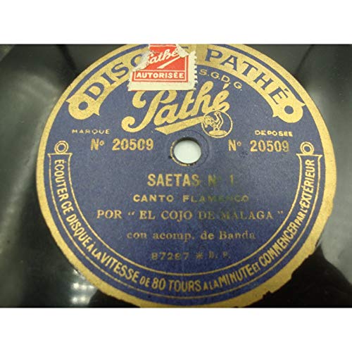 EL COJO DE MALAGA saetas n°1-2 - canto flamenco 78T Disque Pathé EL COJO DE MALAGA saetas n°1-2 - canto flamenco 78T Disque Pathé