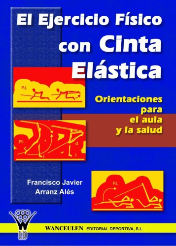 El Ejercicio Físico Con Cinta Elástica El Ejercicio Físico Con Cinta Elástica
