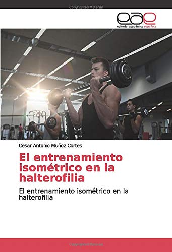 El entrenamiento isométrico en la halterofilia: El entrenamiento isométrico en la halterofilia El entrenamiento isométrico en la halterofilia: El entrenamiento isométrico en la halterofilia