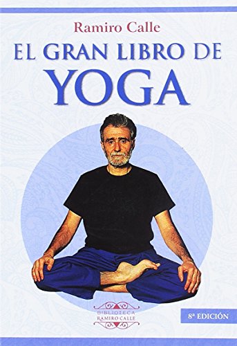 EL GRAN LIBRO DEL YOGA (Biblioteca Ramiro Calle) EL GRAN LIBRO DEL YOGA (Biblioteca Ramiro Calle)