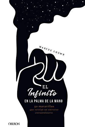 El infinito en la palma de la mano: 50 maravillas que revelan un universo extraordinario (Libros Singulares) El infinito en la palma de la mano: 50 maravillas que revelan un universo extraordinario (Libros Singulares)