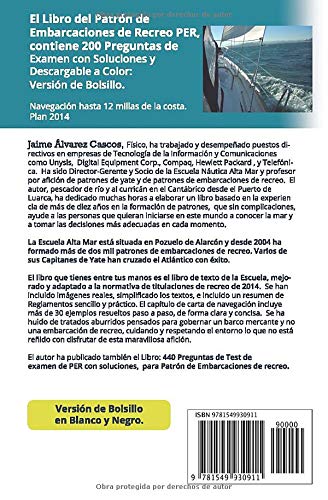 El Libro del Patrón de Embarcaciones de Recreo PER, contiene 200 Preguntas de Examen con Soluciones y Descargable a Color: Versión de Bolsillo. Navegación hasta 12 millas de la costa. Plan 2014