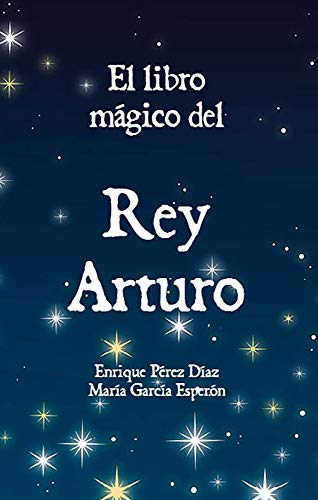 El libro mágico del rey Arturo El libro mágico del rey Arturo