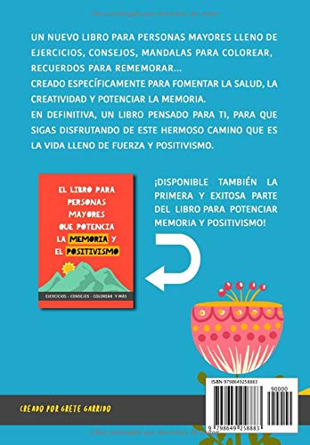 El Libro para Personas Mayores que Potencia la Memoria y el Positivismo 2: Ejercicios, Consejos, Colorear y más. Cuaderno de trabajo. Entrena tu Mente. Ejercicios prácticos para estimular la memoria