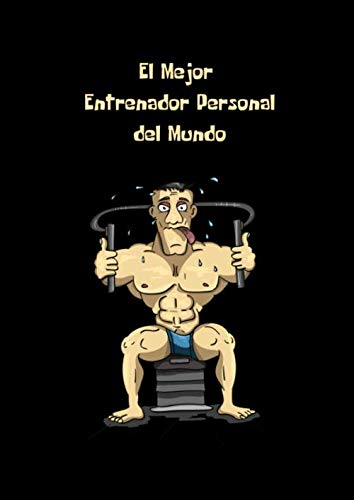 El Mejor Entrenador Personal del Mundo: Regalo Original para Amantes del Gimnasio, Regalo Divertido para Entrenador, 110 páginas a cuadros, Tamaño A4 21 x 29,7 cm