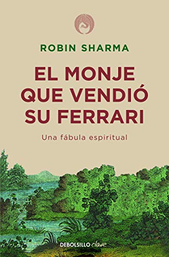 El monje que vendió su Ferrari: Una fábula espiritual (Clave) El monje que vendió su Ferrari: Una fábula espiritual (Clave)