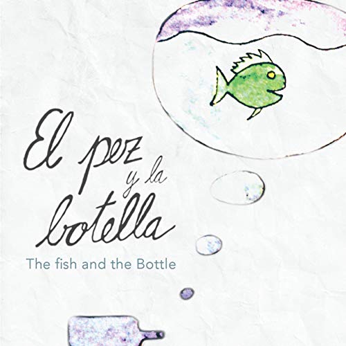 El pez y la botella / The Fish and the Bottle: Julián Campe (English Edition)