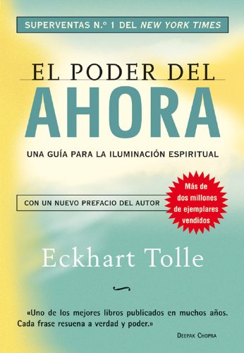 El poder del ahora: Una guía para la iluminación espiritual (Perenne) El poder del ahora: Una guía para la iluminación espiritual (Perenne)