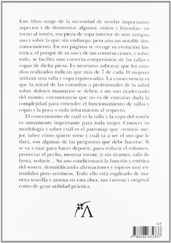 El sostén, mitos y leyendas: El libro que aborda los orígenes, secretos y el uso correcto de una pieza tan cotidiana como desconocida (Personas y vida)