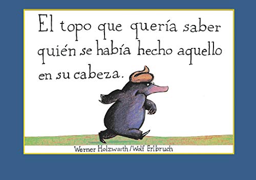 El topo que quería saber quién se había hecho aquello en su cabeza (Cuentos infantiles) El topo que quería saber quién se había hecho aquello en su cabeza (Cuentos infantiles)
