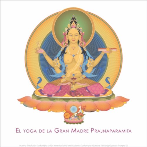 El Yoga de la Gran Madre Prajnaparamita