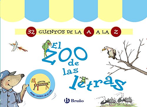 El zoo de las letras (32 Cuentos de la A a la Z) El zoo de las letras (32 Cuentos de la A a la Z)