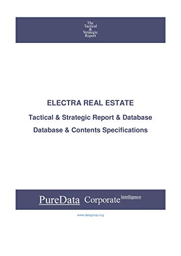 ELECTRA REAL ESTATE: Tactical & Strategic Database Specifications - Israel perspectives (Tactical & Strategic - Israel Book 25980) (English Edition) ELECTRA REAL ESTATE: Tactical & Strategic Database Specifications - Israel perspectives (Tactical & Strategic - Israel Book 25980) (English Edition)