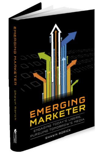 Emerging Marketer (Engaging Today's Users, Pursuing Tomorrow's Media) (English Edition)