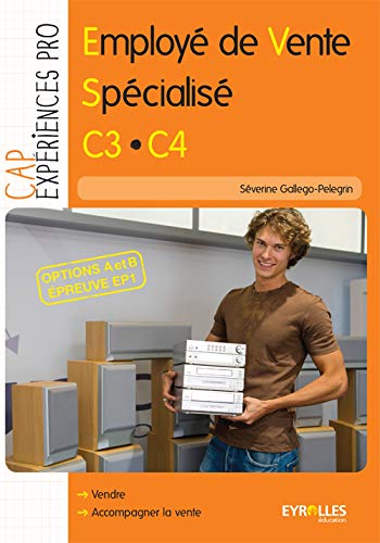 Employé de vente spécialisé C3-C4 (CAP expériences pro) Employé de vente spécialisé C3-C4 (CAP expériences pro)